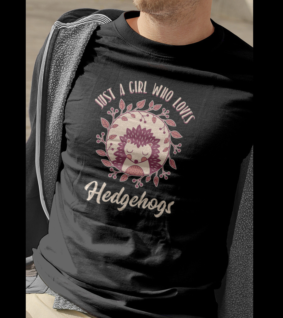 Just A Girl Who Loves Hedgehogs Cute Hedgehog Floral T-Shirt