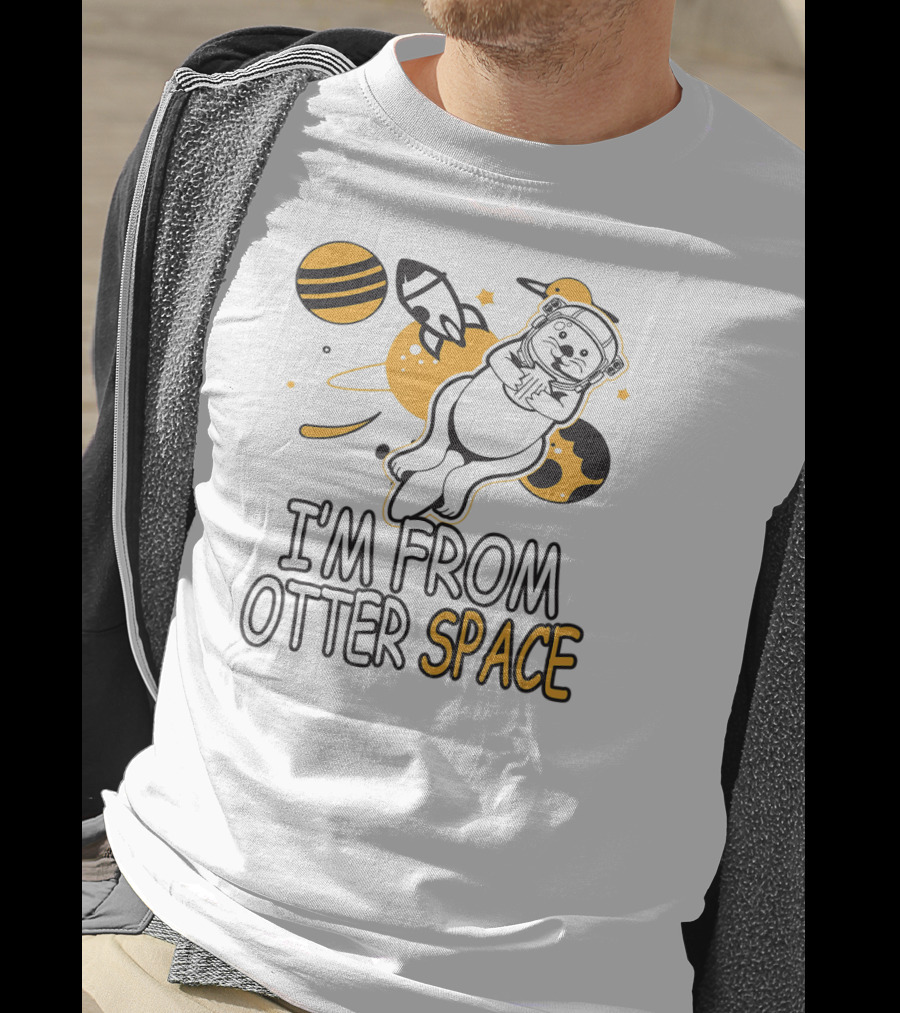 I'm From Otter Space Astronaut Adventure T-Shirt