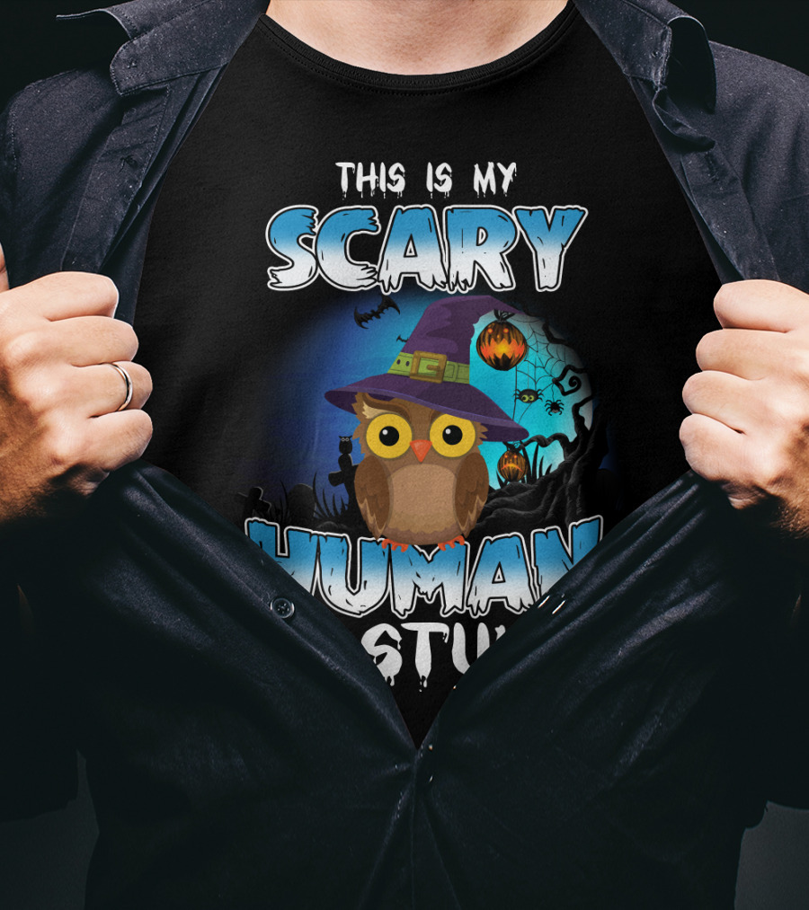 This Is My Scary Human Costume Owl Halloween Pumpkin Hat T-Shirt