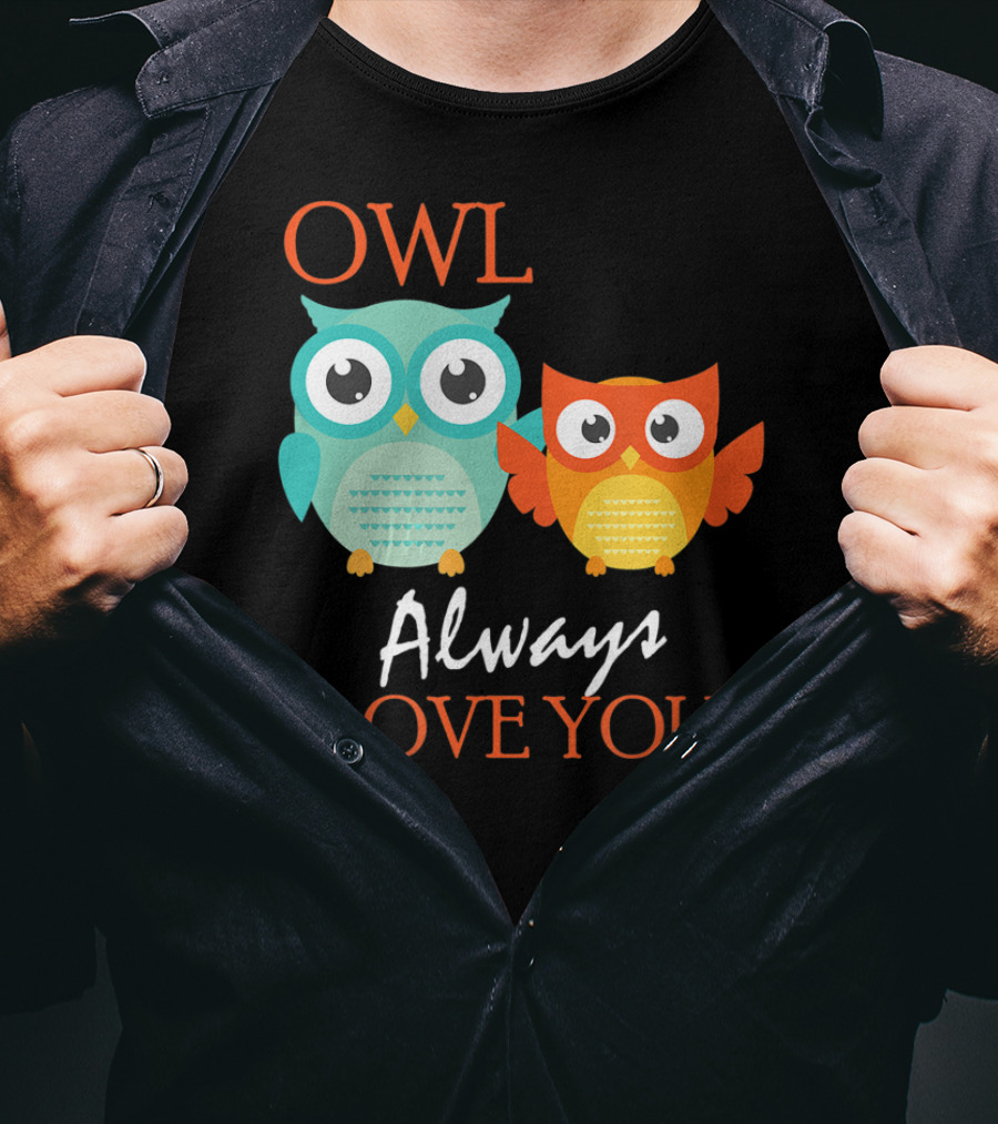 OWL Always Love You Cute Owl T-Shirt