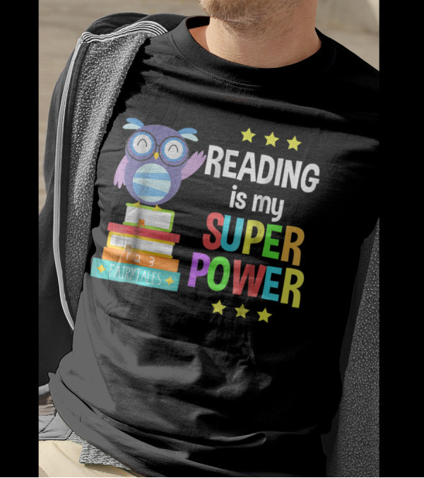Reading Is My Super Power Girl Book Lover Reader Owl With Stars And Fairy Tales Books T-Shirt