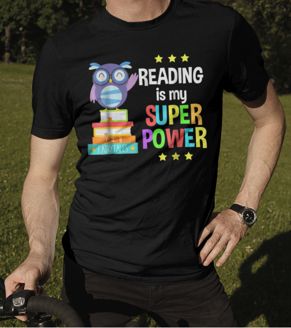 Reading Is My Super Power Girl Book Lover Reader Owl With Stars And Fairy Tales Books T-Shirt