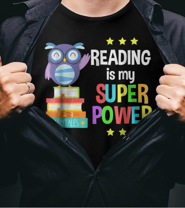 Reading Is My Super Power Girl Book Lover Reader Owl With Stars And Fairy Tales Books T-Shirt