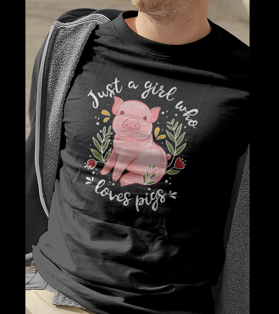 Just A Girl Who Loves Pigs Pig Lovers Floral Pig T-Shirt