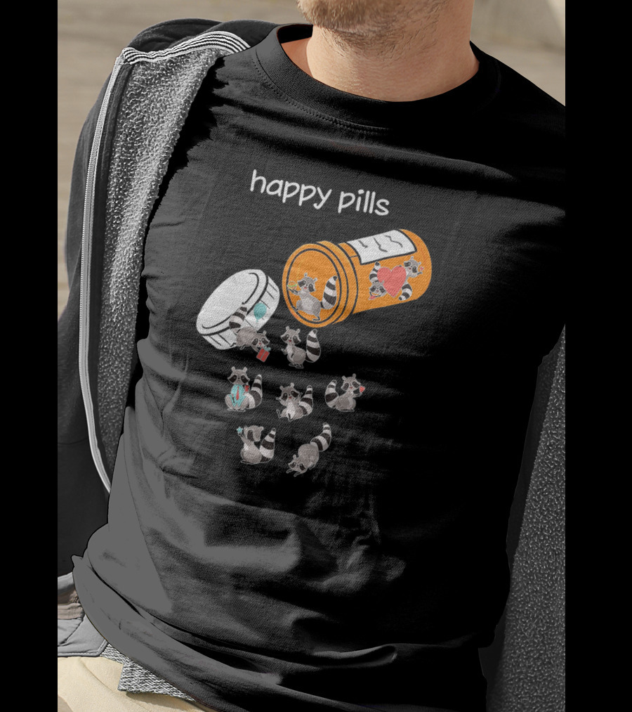 Happy Pills Cute Raccoons Funny Raccoon Lover T-Shirt