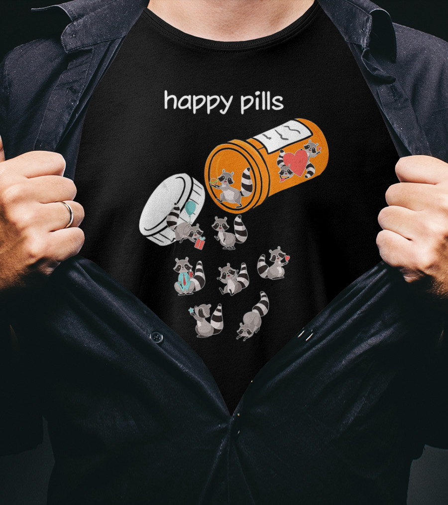 Happy Pills Cute Raccoons Funny Raccoon Lover T-Shirt