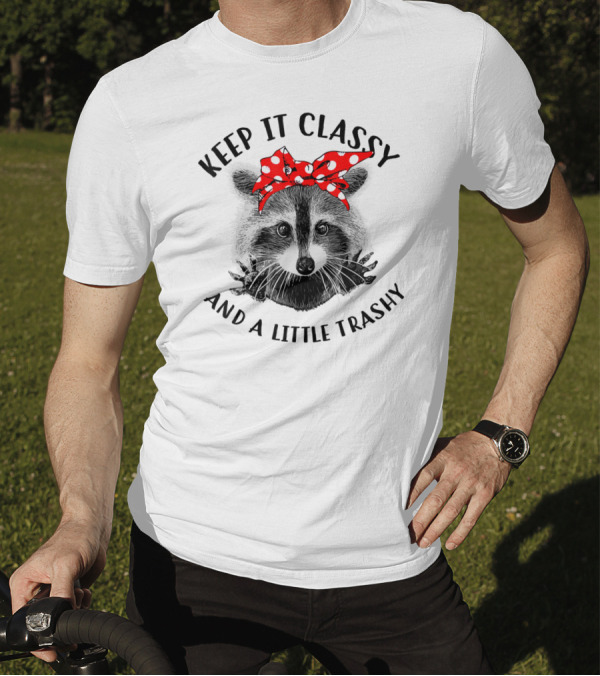 Keep It Classy And A Little Trashy Raccoon Red Bow Trash Panda T-Shirt