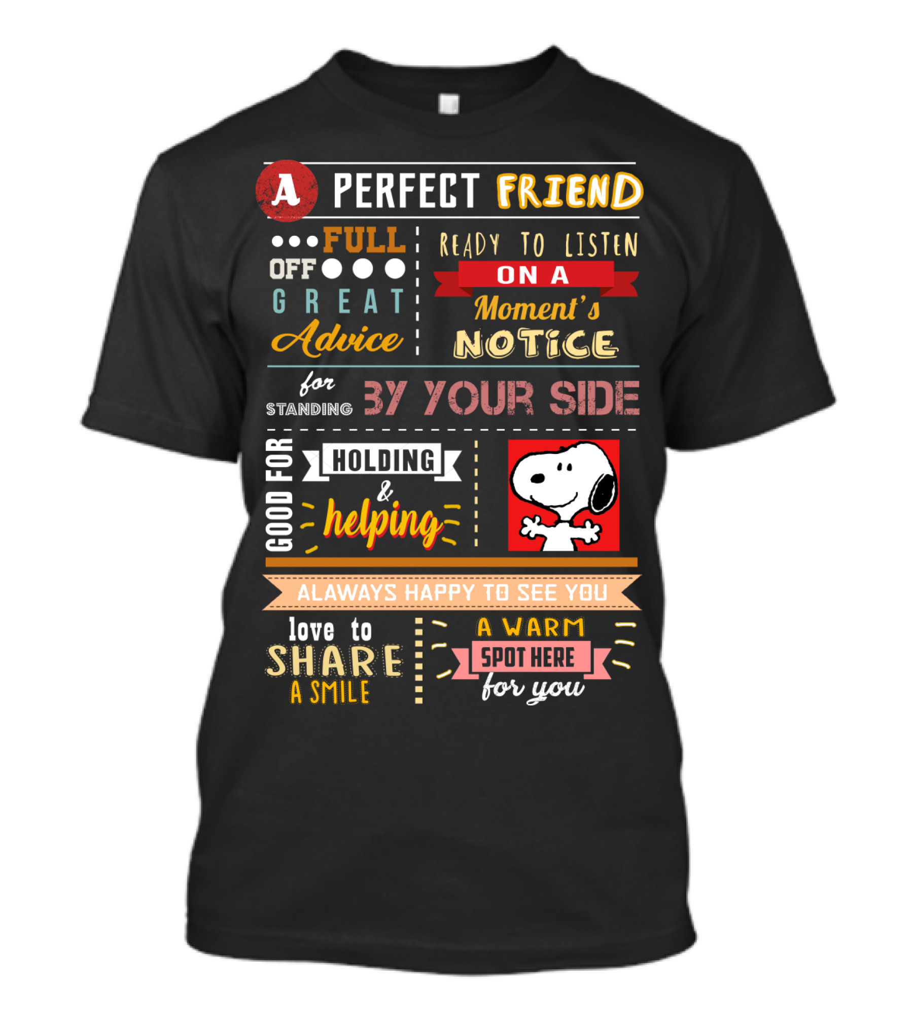 A Perfect Friend Snoopy Full Of Great Advice Ready To Listen Love To Share A Smile T-Shirt