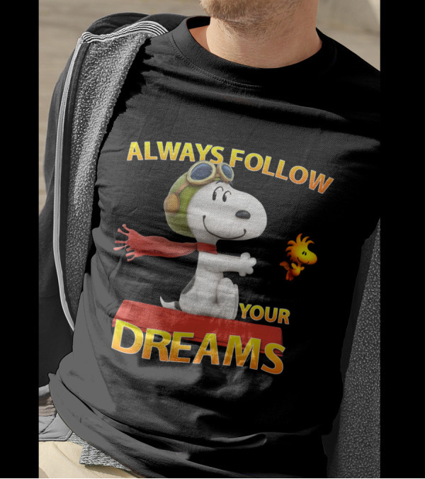 Always Follow Your Dreams Snoopy Woodstock The Peanuts Movie T-Shirt