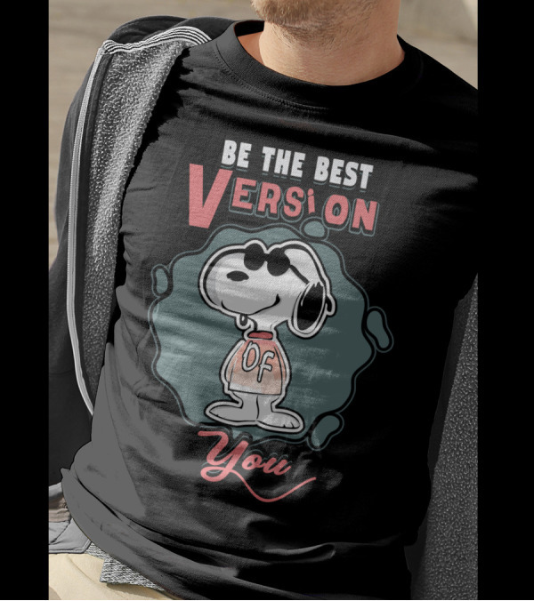 Be The Best Version Of You Snoopy The Peanuts Movie T-Shirt