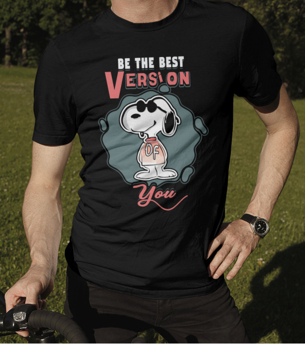 Be The Best Version Of You Snoopy The Peanuts Movie T-Shirt