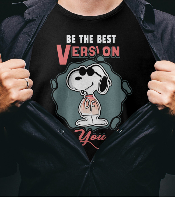 Be The Best Version Of You Snoopy The Peanuts Movie T-Shirt