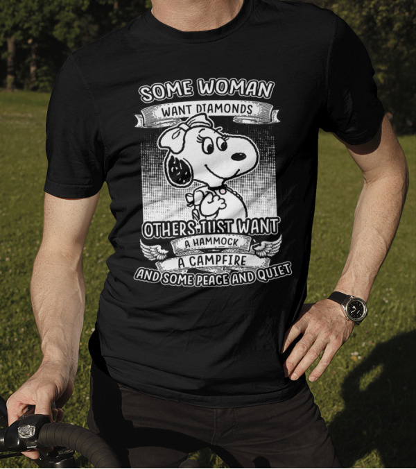 Some Woman Want Diamonds Others Just Want A Hammock A Campfire And Some Peace And Quiet Snoopy Peanuts T-Shirt