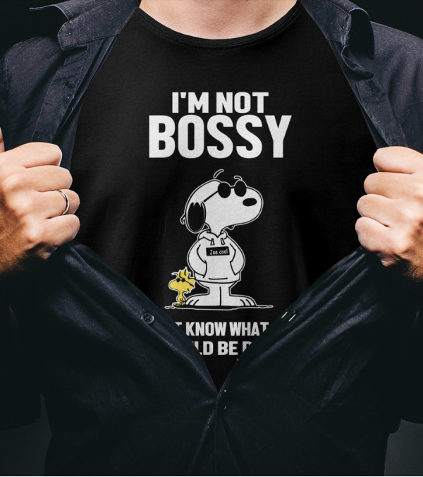 I'm Not Bossy Snoopy Joe Cool I Just Know What You Should Be Doing Peanuts Movie T-Shirt