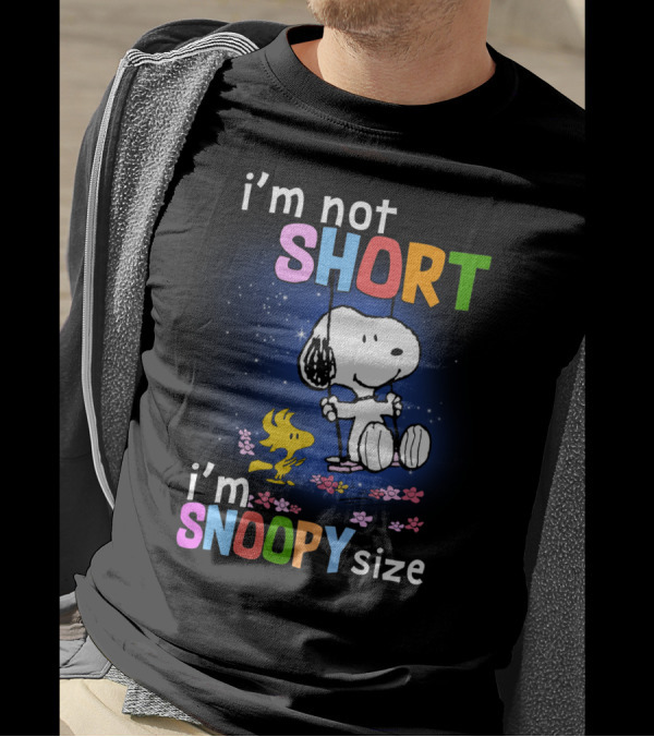 I'm Not Short I'm Snoopy Size The Peanuts Movie Swinging Snoopy And Woodstock T-Shirt