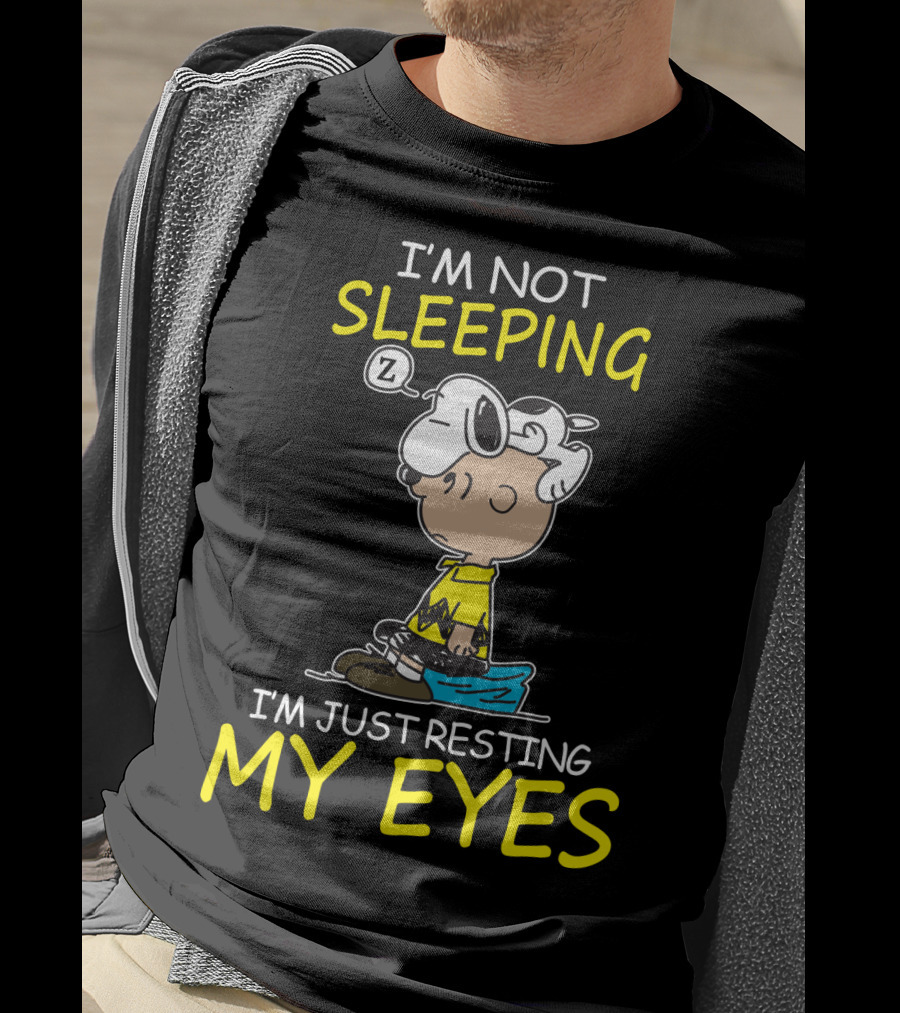 I'm Not Sleeping I'm Just Resting My Eyes Snoopy Peanuts Charlie Brown T-Shirt