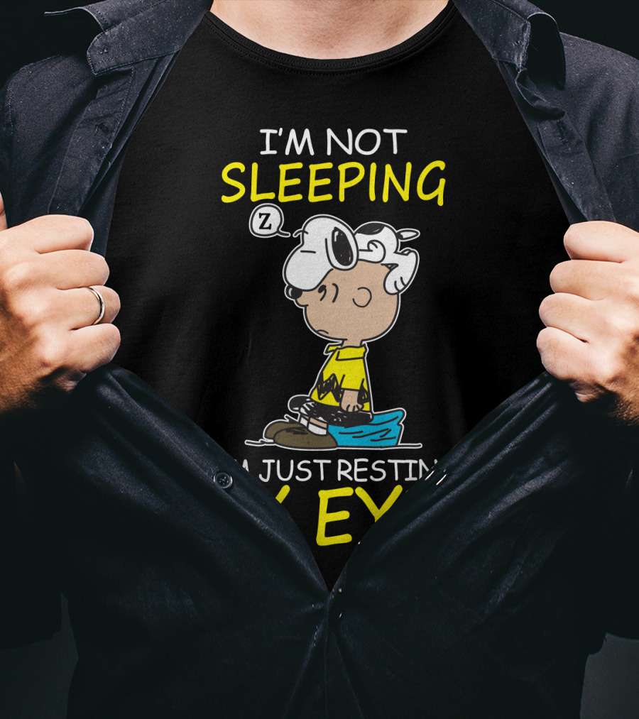 I'm Not Sleeping I'm Just Resting My Eyes Snoopy Peanuts Charlie Brown T-Shirt