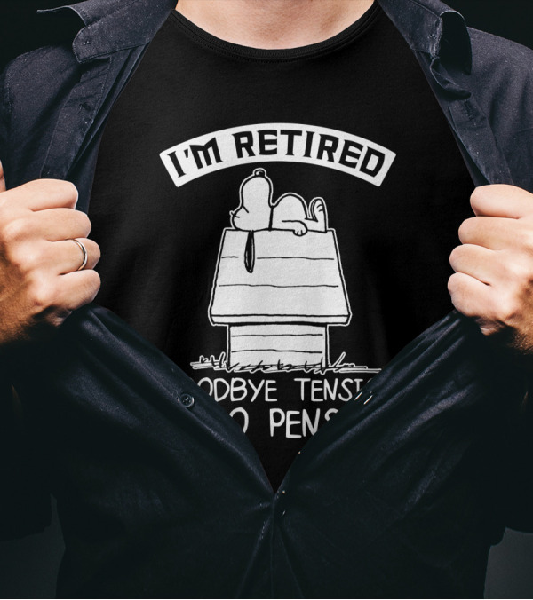 I'm Retired Goodbye Tension Hello Pension Snoopy The Peanuts Movie T-Shirt