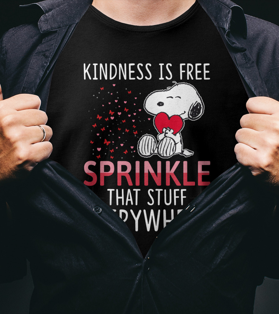 Kindness Is Free Sprinkle That Stuff Everywhere Snoopy Peanuts Movie T-Shirt