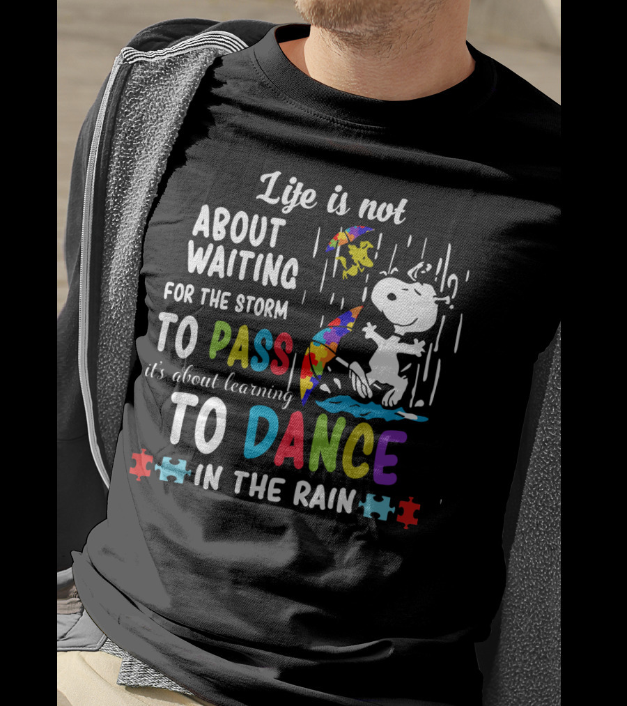 Life Is Not About Waiting For The Storm To Pass It's About Learning To Dance In The Rain Snoopy Peanuts Puzzle Pieces T-Shirt