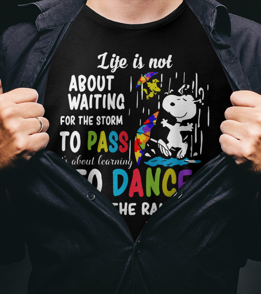 Life Is Not About Waiting For The Storm To Pass It's About Learning To Dance In The Rain Snoopy Peanuts Puzzle Pieces T-Shirt