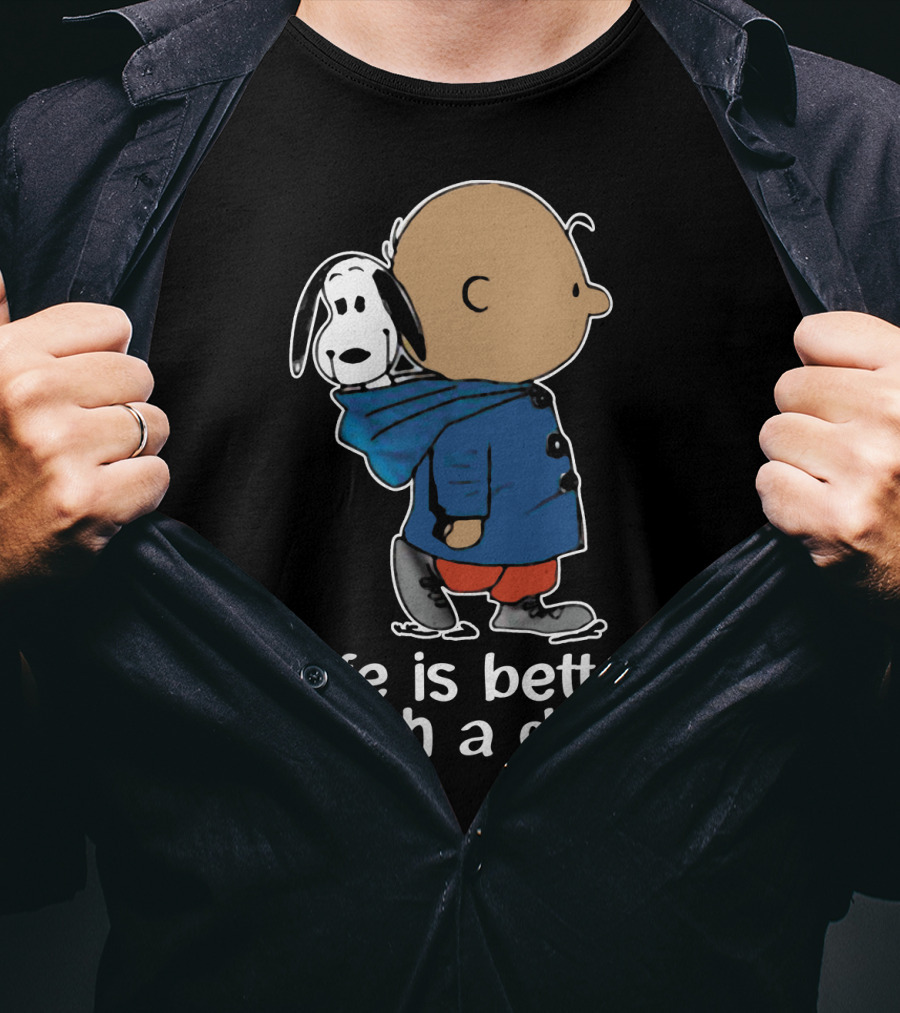 Life Is Better With A Dog Snoopy The Peanuts Movie T-Shirt