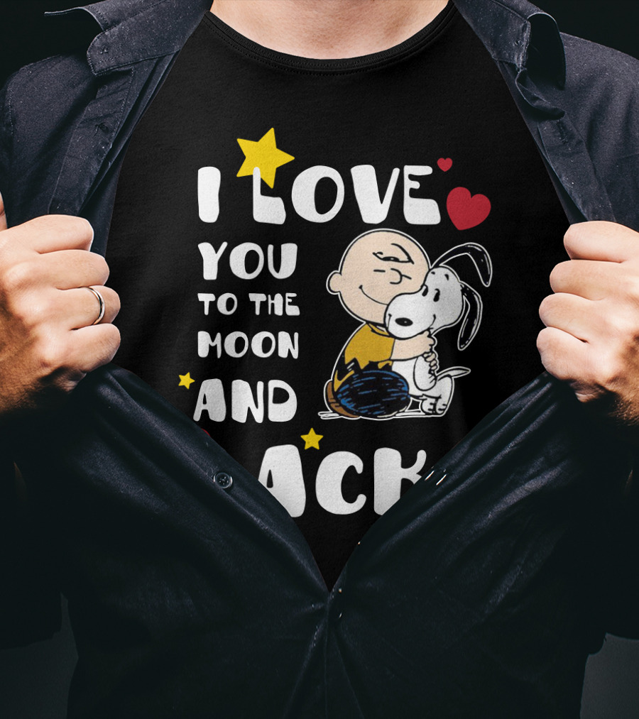 I Love You To The Moon And Back Snoopy The Peanuts Movie T-Shirt
