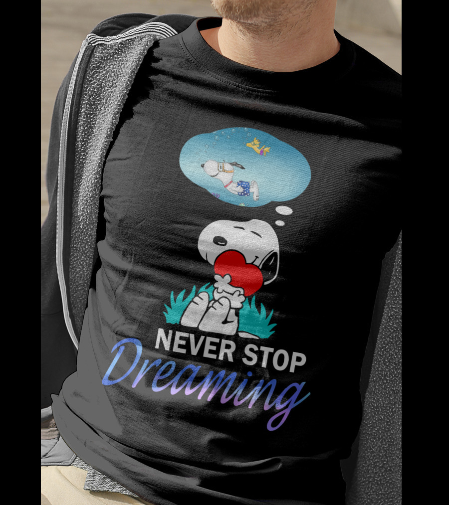 Never Stop Dreaming Snoopy Hugging Red Heart With Woodstock The Peanuts Movie T-Shirt