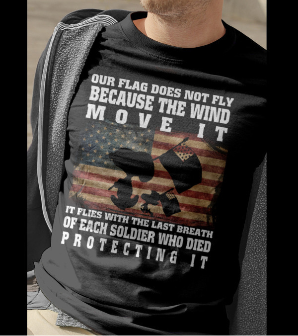 Our Flag Does Not Fly Because The Wind Move It Snoopy The Peanuts Movie Soldier Protecting It T-Shirt
