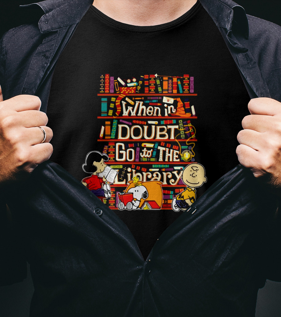 When In Doubt Go To The Library Snoopy The Peanuts Movie Charlie Brown Lucy T-Shirt