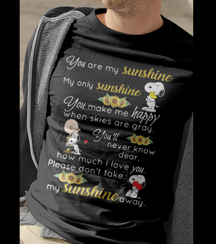 You Are My Sunshine My Only Sunshine Snoopy Charlie Brown Sunflowers Peanuts Movie T-Shirt
