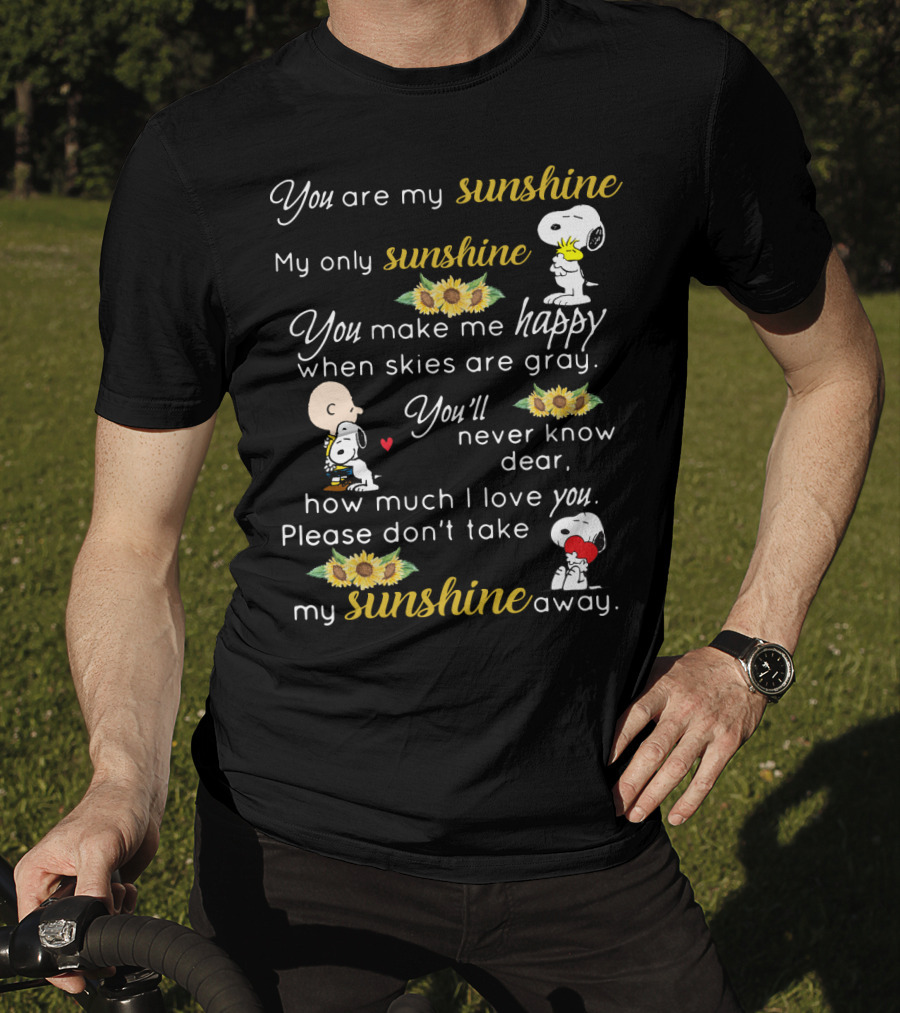 You Are My Sunshine My Only Sunshine Snoopy Charlie Brown Sunflowers Peanuts Movie T-Shirt