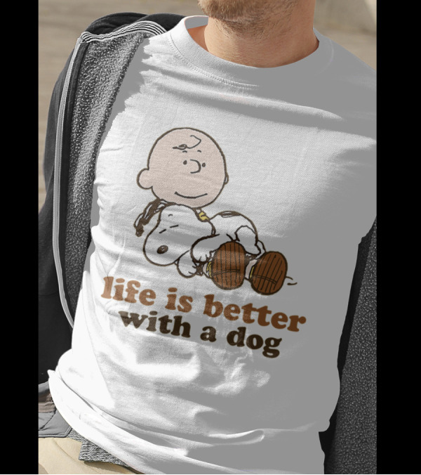 Life Is Better With A Dog Snoopy Charlie Brown Peanuts T-Shirt
