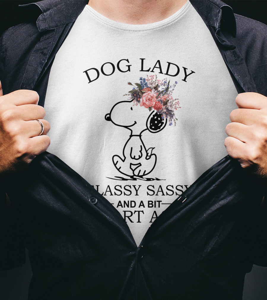 Dog Lady Snoopy Classy Sassy And A Bit Smart Assy Peanuts Movie T-Shirt