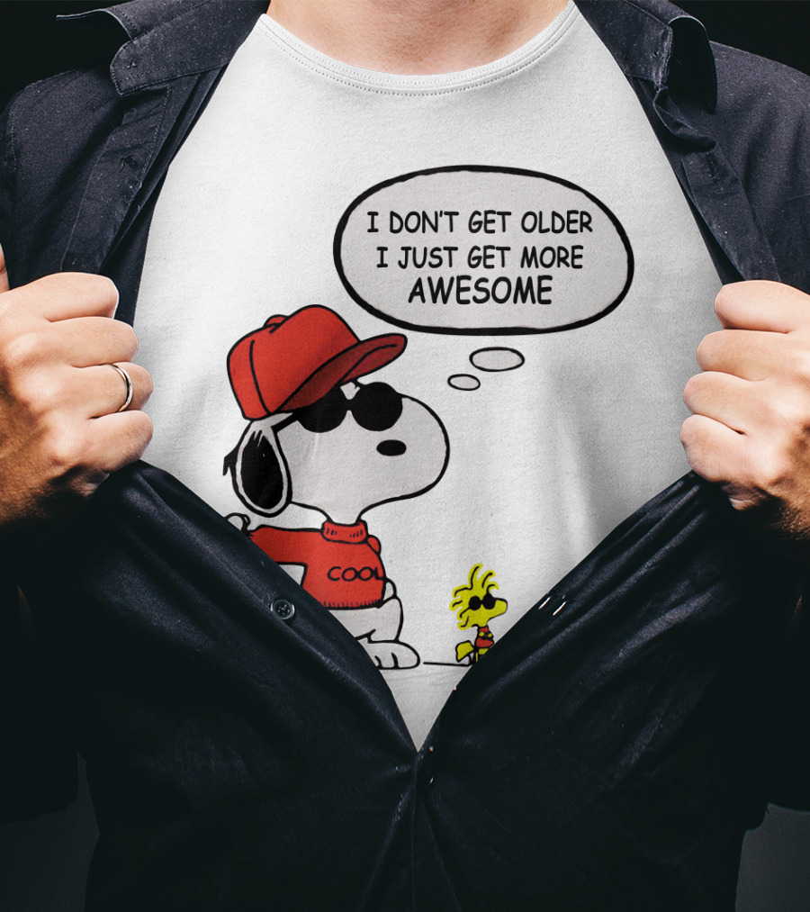 I Don't Get Older I Just Get More Awesome Cool Snoopy The Peanuts Movie T-Shirt