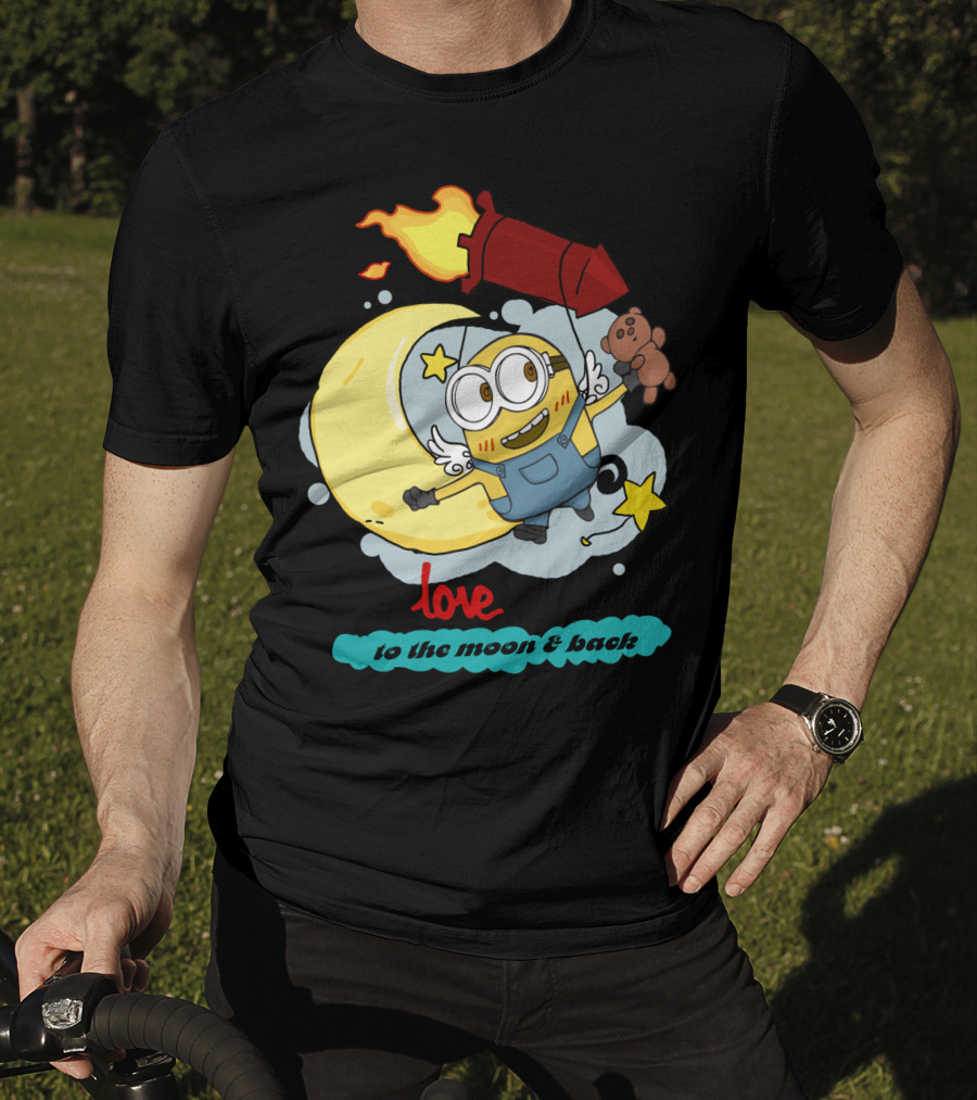 I Love You To The Moon And Back Minions Despicable Me Rocket Teddy Bear Moon Stars T-Shirt