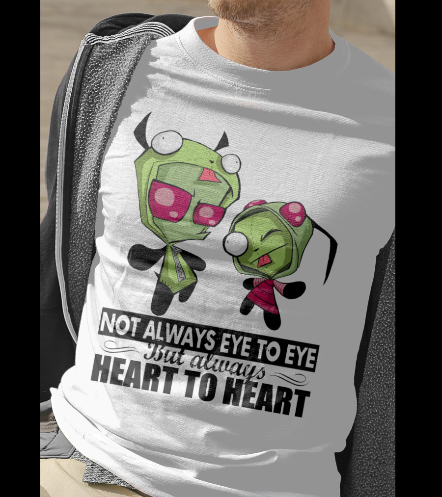 Not Always Eye To Eye But Always Heart To Heart Gir Invader Zim T-Shirt