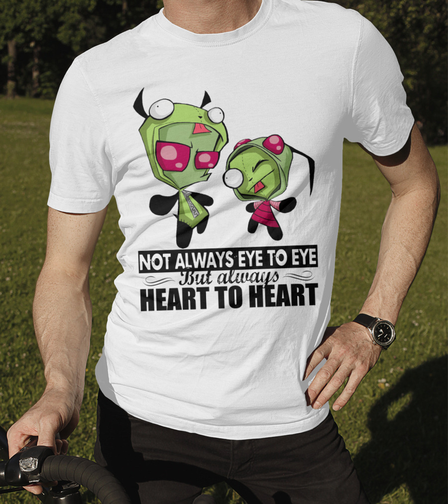 Not Always Eye To Eye But Always Heart To Heart Gir Invader Zim T-Shirt