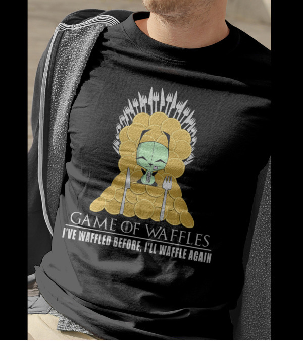 Game Of Waffles I've Waffled Before I'll Waffle Again Gir Invader Zim T-Shirt