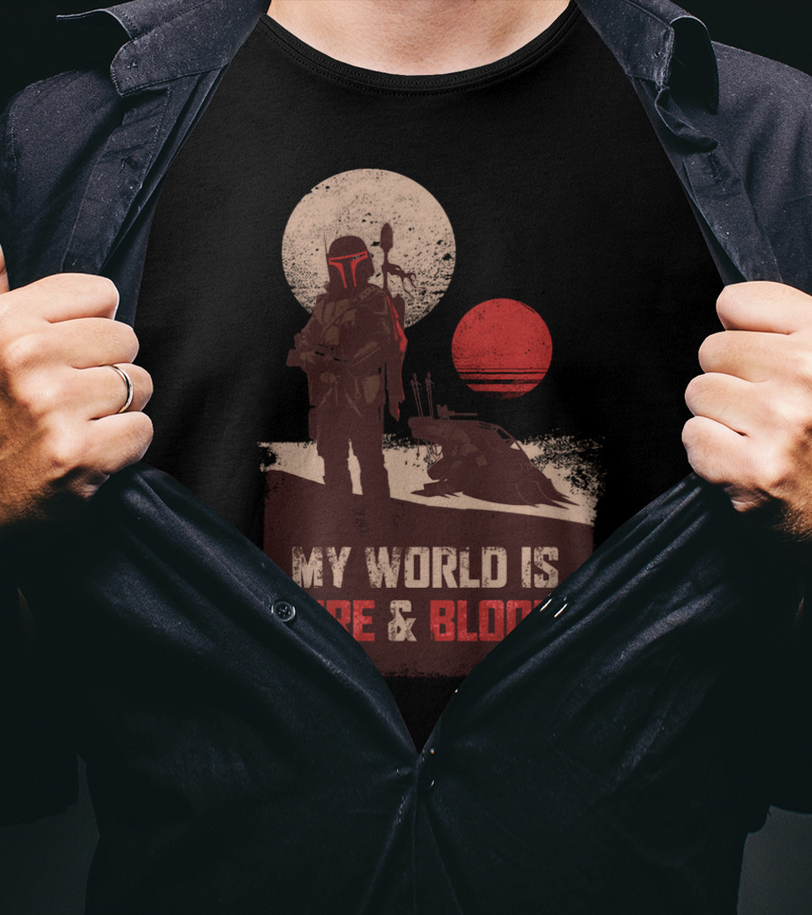 My World Is Fire And Blood Boba Fett Star Wars Two Suns Desert Scene T-Shirt