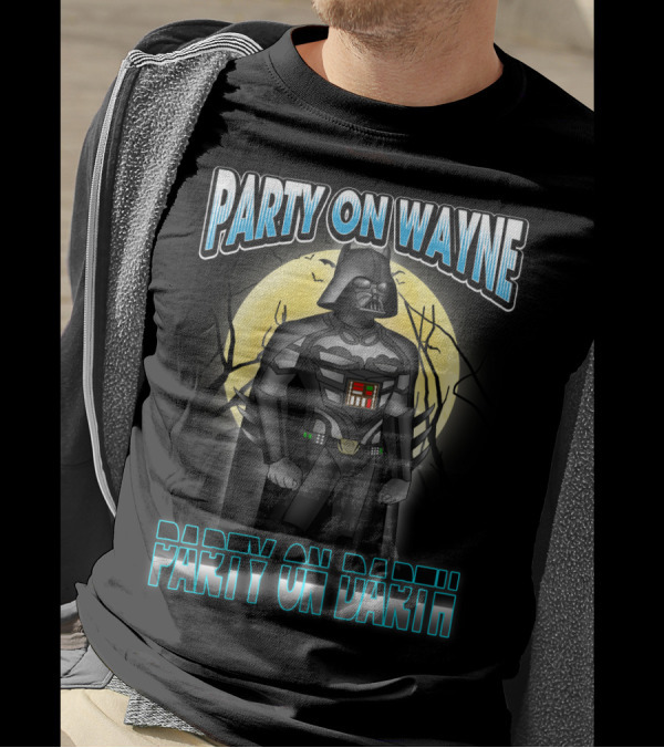 Party On Wayne Party On Darth Vader Star Wars Mashup T-Shirt