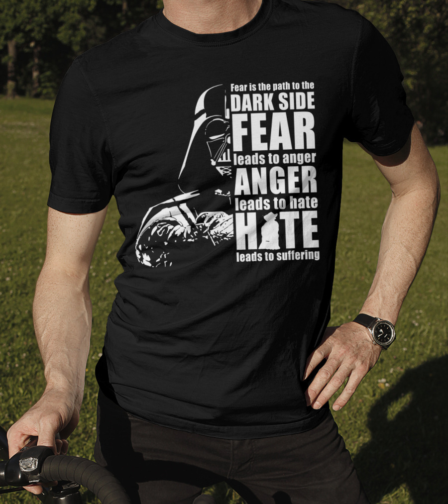 Fear Dark Side Anger Hate Suffering Darth Vader Star Wars T-Shirt