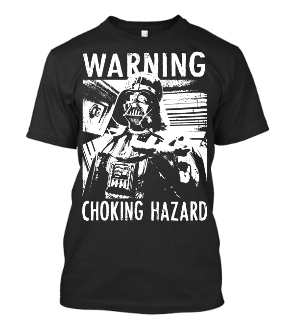Warning Choking Hazard Darth Vader Star Wars T-Shirt
