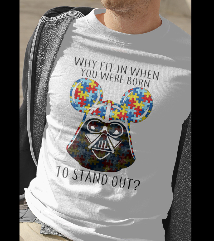 Why Fit In When You Were Born To Stand Out Darth Vader Puzzle Ears T-Shirt