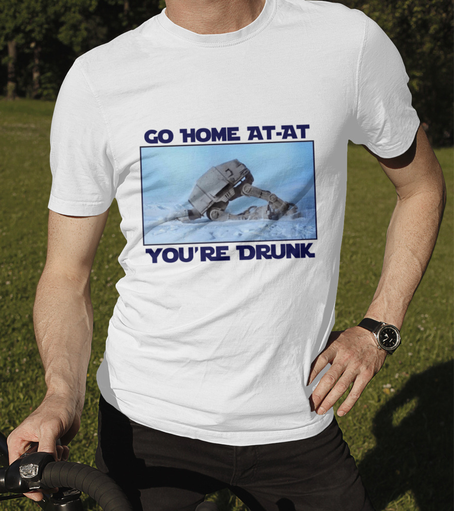 Go Home AT-AT You're Drunk Star Wars Scene T-Shirt
