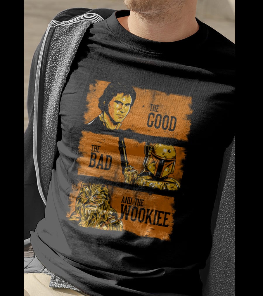 The Good The Bad And The Wookiee Han Solo Boba Fett Chewbacca Star Wars T-Shirt