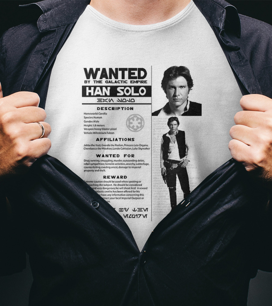 Wanted By The Galactic Empire Han Solo Description Affiliations Reward T-Shirt