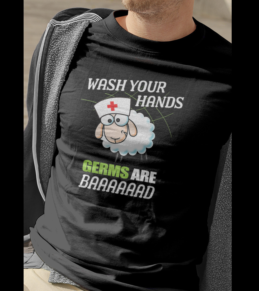 Wash Your Hands Sheep Nurse Germs Are Baaaaaad T-Shirt