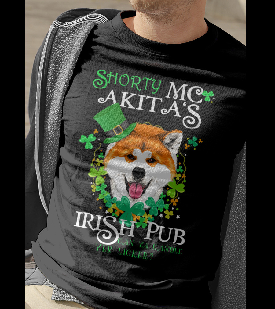 Shorty MC Akita's Irish Pub Can Ya Handle Yer Licker T-Shirt