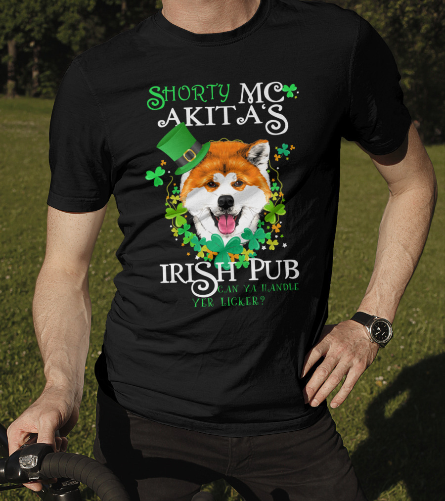 Shorty MC Akita's Irish Pub Can Ya Handle Yer Licker T-Shirt